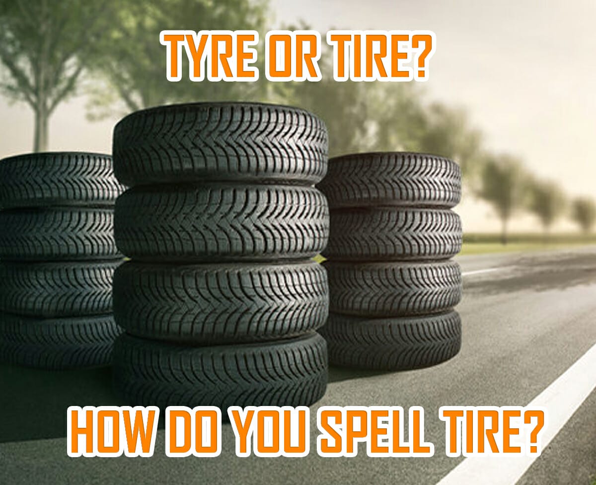 How Do They Spell Tire In The Uk