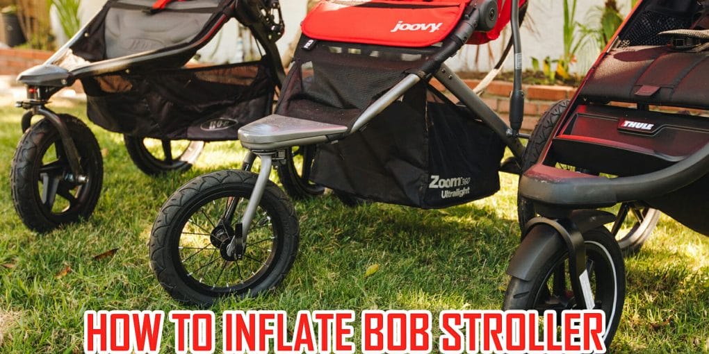 How To Inflate Bob Stroller Tires the Easy Way Step-by-Step