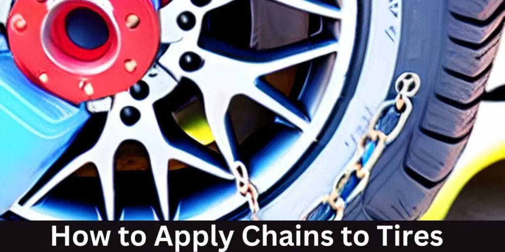 How to Apply Chains to Tires