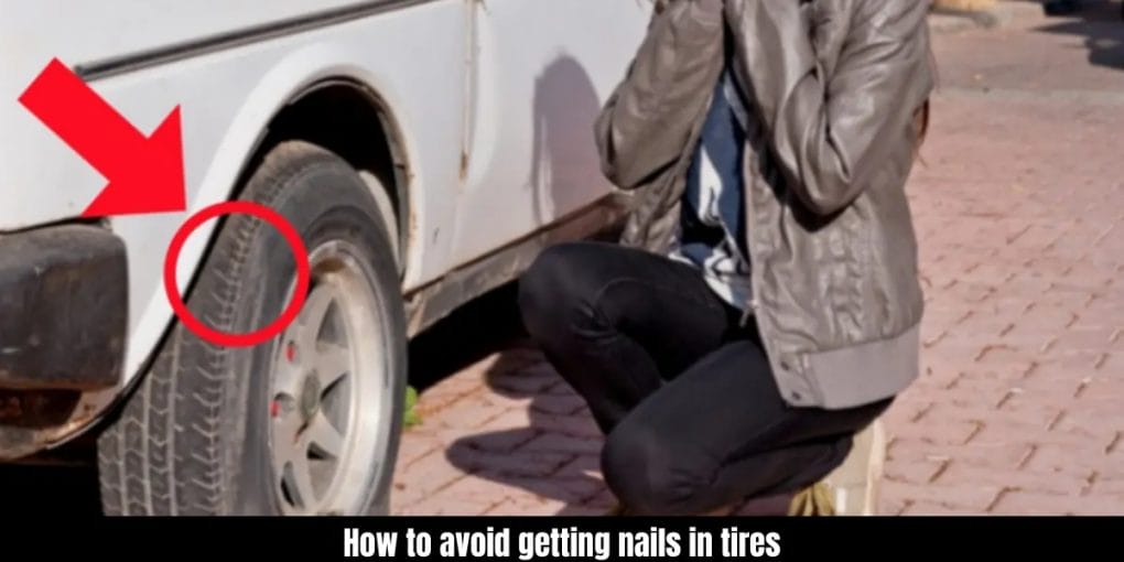 How to avoid getting nails in tires
