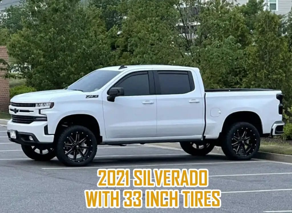 2021 silverado with 33 inch tires