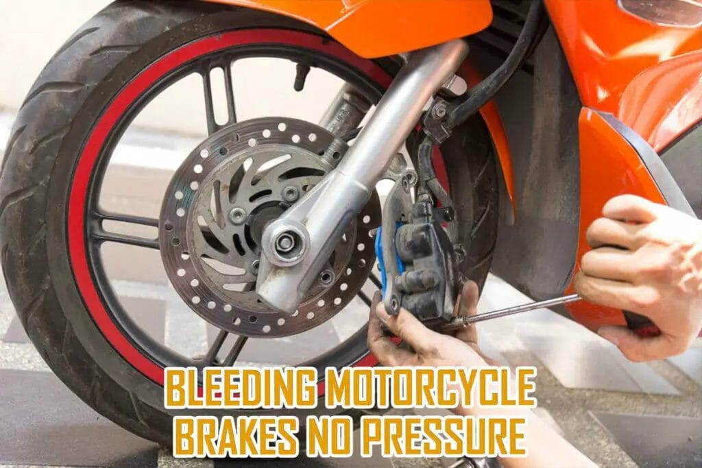 Bleeding motorcycle brakes no pressure