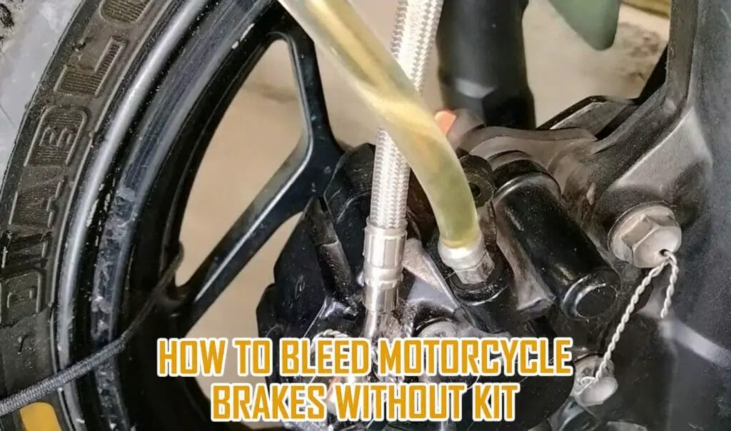 How to bleed motorcycle brakes without kit