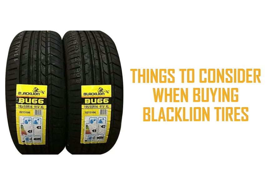 Things to Consider When Buying Blacklion Tires